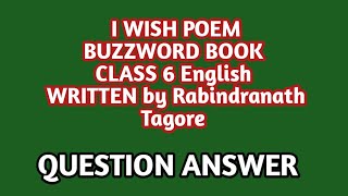 I WISH Buzzword Ques ans Ansclass 6 poem written by Rabindranath Tagore [upl. by Nnaxor]