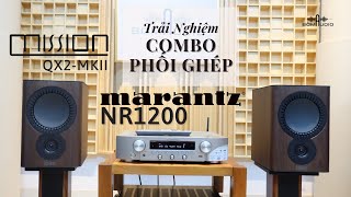 Phối Ghép Đậm Sâu Cho Phòng 25m2 😍 MARANTZ NR1200 Vs MISSION QX2 MKII Chỉ 2x Triệu 😍 [upl. by Tiebout]