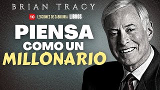 quotPIENSA y ACTUA Como un MILLONARIOquot  Brian Tracy [upl. by Einahpehs20]