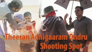 Theeran Adhigaaram Ondru Movie Shooting Spot  Karthi [upl. by Atterbury]