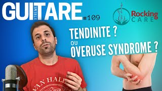 Tendinite ou Overuse Syndrome   Xavier Mallamaci  Guitare Xtreme Magazine 109 [upl. by Ledoux]