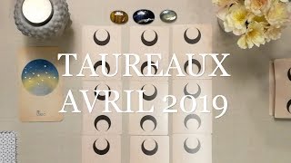 ♉TAUREAUX Énergies Avril 2019♉ [upl. by Eentruok949]