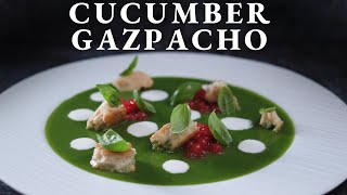 Fine dining CUCUMBER GAZPACHO recipe  Summer Cold Soup [upl. by Anyala923]