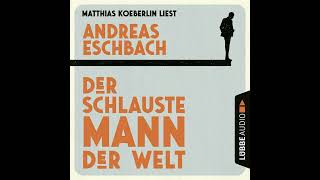 Andreas Eschbach  Der schlauste Mann der Welt [upl. by Schonfeld]