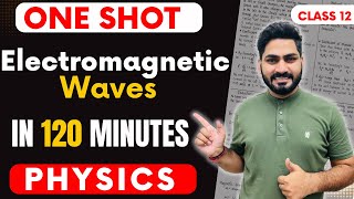 Electromagnetic Waves in One Shot  Class 12 Physics  Sunil Jangra [upl. by Hillinck]