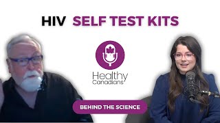 Healthy Canadians podcast HIV Self Test Kits [upl. by Sherard]