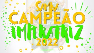 IMPERATRIZ 2022 SAMBA CAMPEÃO OFICIAL COM LETRA SIMULTÂNEA [upl. by Saraiya509]