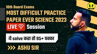 Class 10th Most difficult Science Practice Paper  Are you ready to score 95 in Science Ashu Sir [upl. by Dnomhcir]