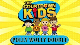 Polly Wolly Doodle  The Countdown Kids  Kids Songs amp Nursery Rhymes [upl. by Adneram]