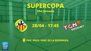 JOVENTUT LES CORTS vs TGN BÀSQUET  SUPERCOPA [upl. by Dahsraf936]