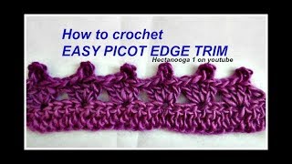 PICOT EDGE CROCHET TRIM for pillowcases towels sweaters blouses blanket edging and borders [upl. by Uokes]