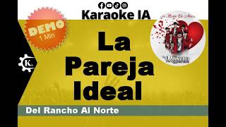 Del Rancho Al Norte  La Pareja Ideal  Karaoke [upl. by Aneehs]