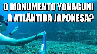 O Monumento Yonaguni  A Atlântida Japonesa [upl. by Latsyrcal86]