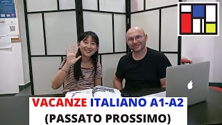 italiano A1A2 Vacanze passato prossimo [upl. by Adonis]