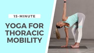 15Minute Yoga For Thoracic Mobility [upl. by Yelac]