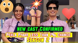 pahla pyar season 2 New cast  Pehla Pyaar season 2 new update 😍🔥  SonyLIV [upl. by Kerat]