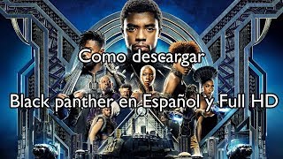 Descargar Black Panther en español latino Full HD 1080p y DVD rip MEGA 2018 [upl. by Svirad]