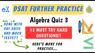 DSAT Further Practice  Algebra  Quiz 3 [upl. by Lyrehs]