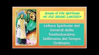 LETTURA SPIRITUALE DEL VENERDÍ DELLA TRENTADUESIMA SETTIMANA DEL TEMPO ORDINARIO [upl. by Dody]