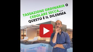 TASSAZIONE ORDINARIA O CEDOLARE SECCA QUESTO È IL DILEMMA [upl. by Aekal323]