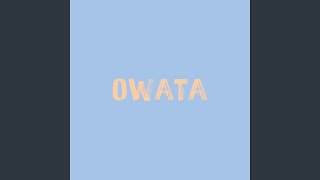 owata [upl. by Haymes]