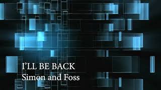 ILL BE BACKSimon and Foss [upl. by Sert]