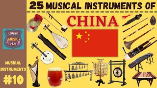 25 MUSICAL INSTRUMENTS OF CHINA  LESSON 10  LEARNING MUSIC HUB  MUSICAL INSTRUMENTS [upl. by Feerahs342]