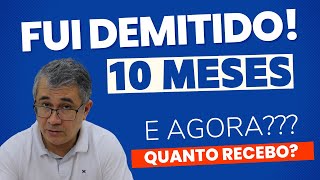 FUI DEMITIDO COM 10 MESES DE TRABALHO  VEJA A GRANA QUE RECEBI [upl. by Kuska]