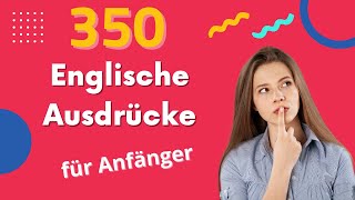 350 Englische Sätze für Anfänger [upl. by Moriyama]