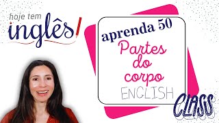 50 partes do corpo para você aprender a falar em Inglês [upl. by Aerahs209]