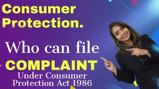 Who can file complaint under Consumer Protection Act 1986 [upl. by Emile]