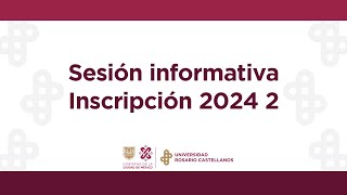 Sesión informativa  Inscripción 2024 2 [upl. by Eelyab]