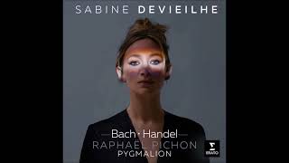 Bach amp Handel  SDevieilhe Pygmalion RPichon [upl. by Ykceb]