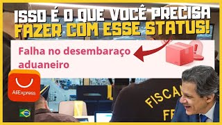 FALHA NO DESEMBARAÃ‡O ADUANEIRO ALIEXPRESS COMO RESOLVER [upl. by Euqilegna457]