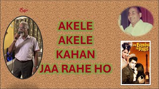 Akele Akele Kahan Ja Rahe Ho [upl. by Hyps]