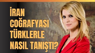 İran Coğrafyası Türklerle Nasıl Tanıştı İran Mitolojisi [upl. by Calle67]