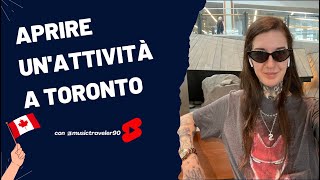 Aprire unattività in Canada  Lavorare a Toronto [upl. by Prisilla]