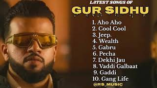 Gur Sidhu all new songs 2024  Latest panjabi songs 2024  Gur Sidhu Audio jukebox 2024 [upl. by Vtehsta]