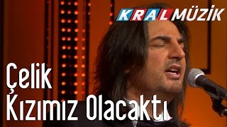 Çelik  Kızımız Olacaktı Kral Pop Akustik [upl. by Maury860]