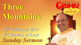 Sunday 25th February 2024 –2nd Sunday of Lent  Sunday of the Three Mountains  3 Minute Reflections [upl. by Stalder]