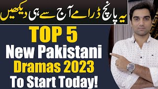 5 New Pakistani Dramas 2023 To Start Today ARY DIGITAL  Har Pal Geo  Hum TV  MR NOMAN ALEEM [upl. by Dorothee]