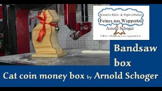 Bandsaw cat coin money box by Arnold Schoger [upl. by Tobit321]