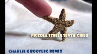 Ligabue  Piccola Stella Senza Cielo Charlie G Bootleg Remix 2011 [upl. by Acirret]