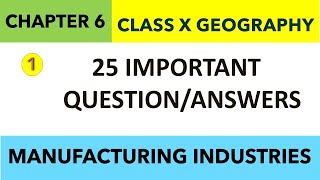 285  QAs CHAPTER 6 Class10 GEOGRAPHY  MANUFACTURING INDUSTRIES  Sst Class 10 CHAPTER 6 PART 1 [upl. by Amo]