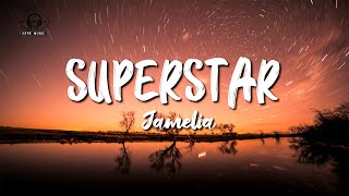 Jamelia  Superstar Lyrics [upl. by Ide295]