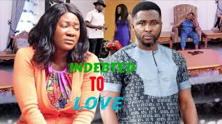 INDEBTED TO LOVE NEW TRENDING MOVIE  MERCY JOHNSONONNY MICHAEL LATEST NOLLYWOOD MOVIE [upl. by Aifoz724]