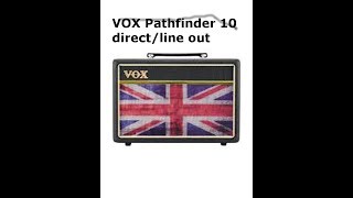 VOX Pathfinder 10 direct in line out [upl. by Junia]