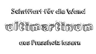 DIY Schriftart aus Holz lasern  Pressholz mit China Lasercutter schneiden  Deutsch [upl. by Allx]