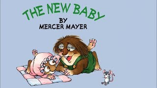 The New Baby by Mercer Mayer  Little Critter  Read Aloud Books for Children  Storytime [upl. by Idak]