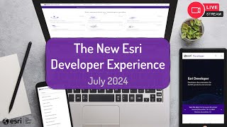 The New Esri Developer Experience July 2024 [upl. by Earased]